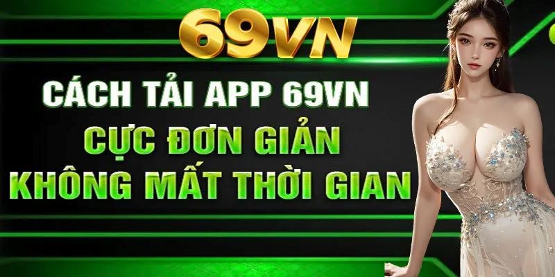 Tải app không mất phí, tốc độ cực nhanh